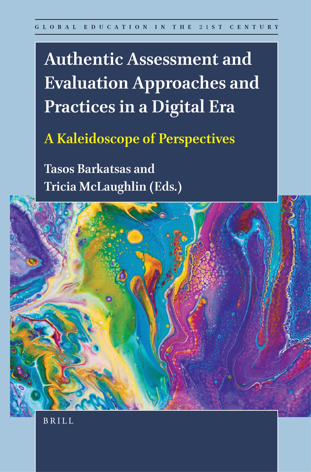 Cover image for Authentic Assessment and Evaluation Approaches and Practices in a Digital Era ISBN 9789004501553