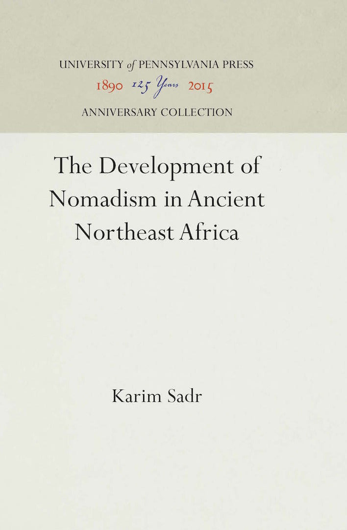 Cover image for The Development of Nomadism in Ancient Northeast Africa ISBN 9780812230666