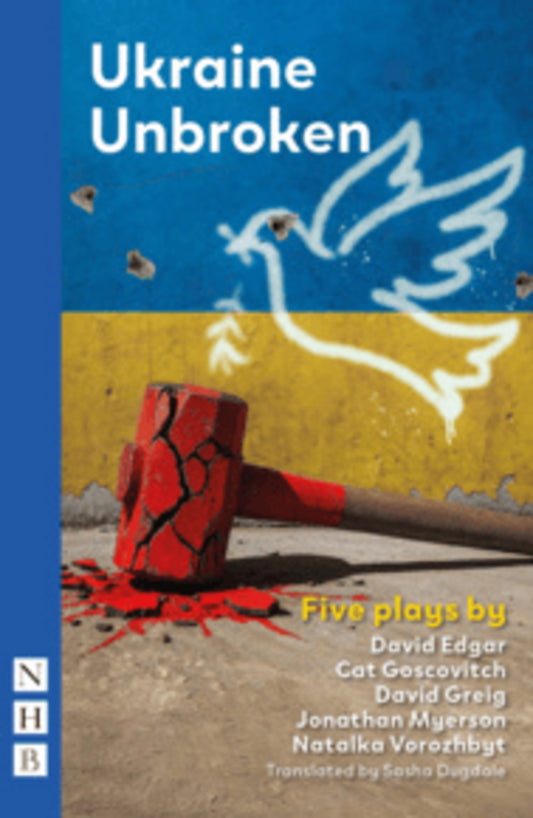 Ukraine Unbroken: Five Plays