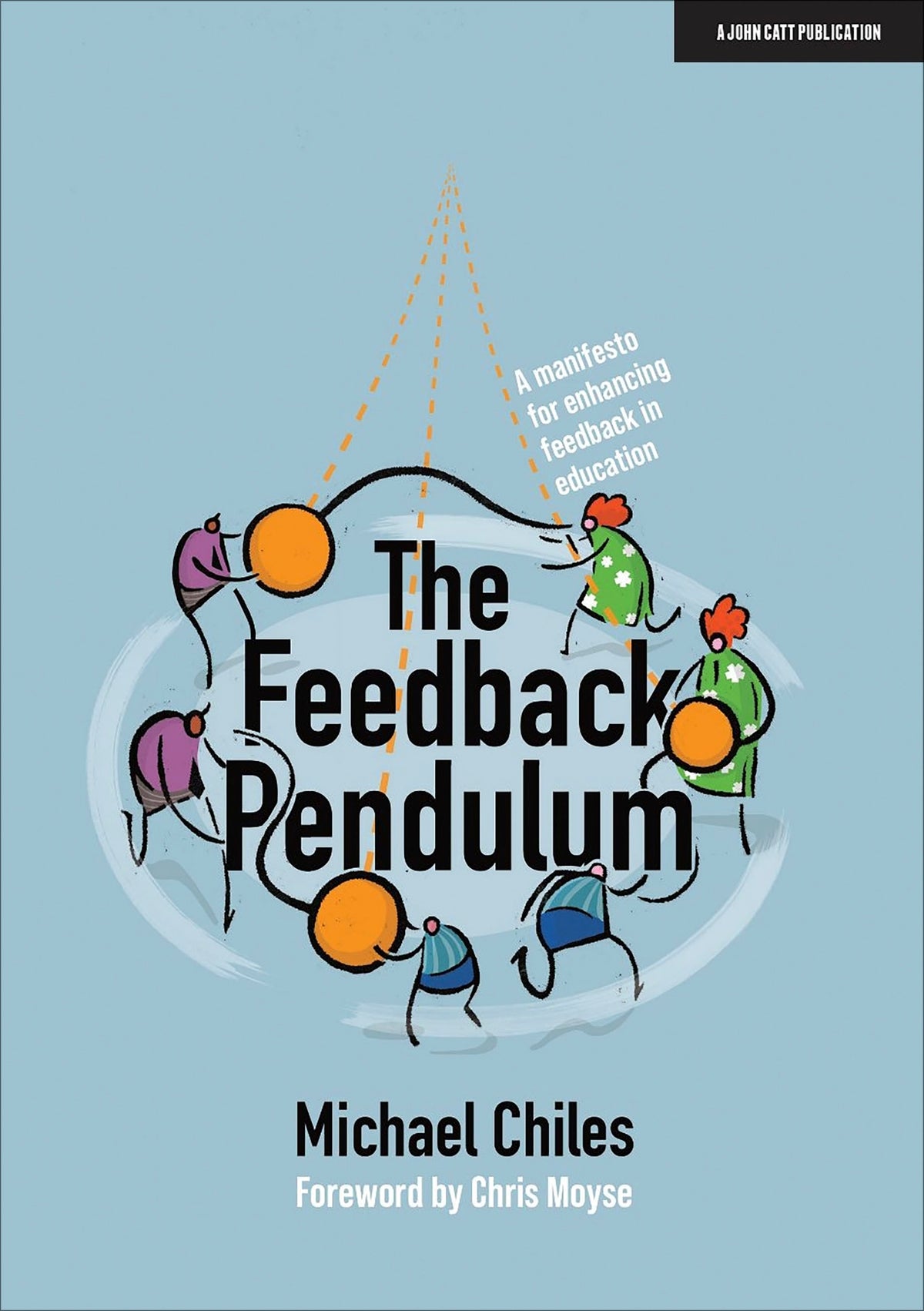 Cover image for The Feedback Pendulum: A manifesto for enhancing feedback in education ISBN 9781913622190