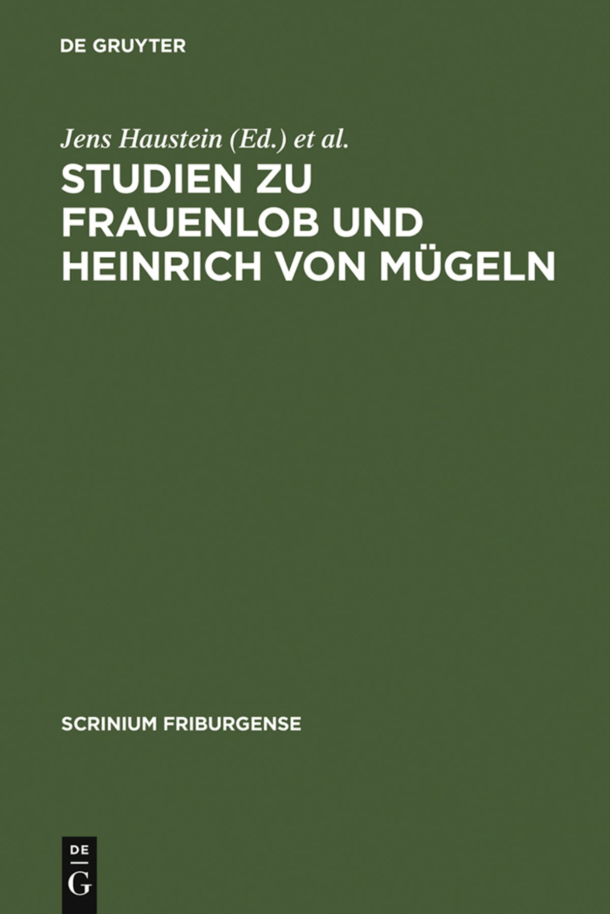 Cover image for Studien zu Frauenlob und Heinrich von Mügeln ISBN 9783110180541