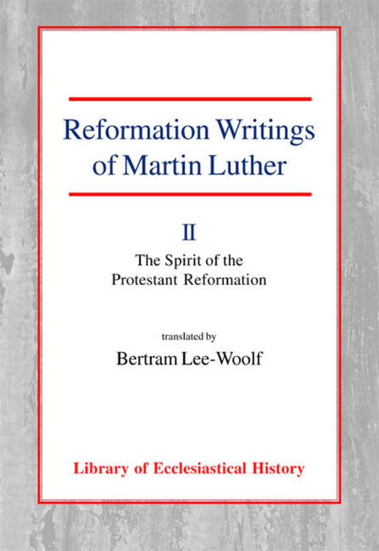 Reformation Writings of Martin Luther, Vol 2