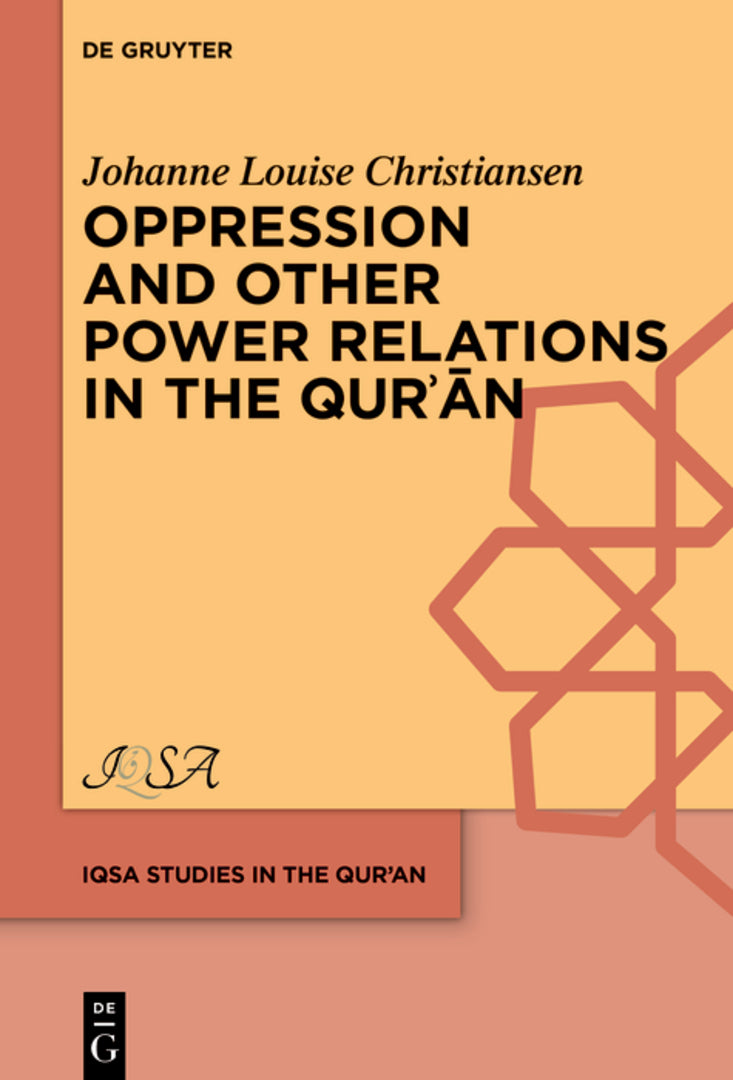 Cover image for Oppression and Other Power Relations in the Qurʾān ISBN 9783111374239