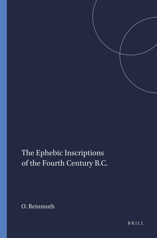 The Ephebic Inscriptions of the Fourth Century B.C.
