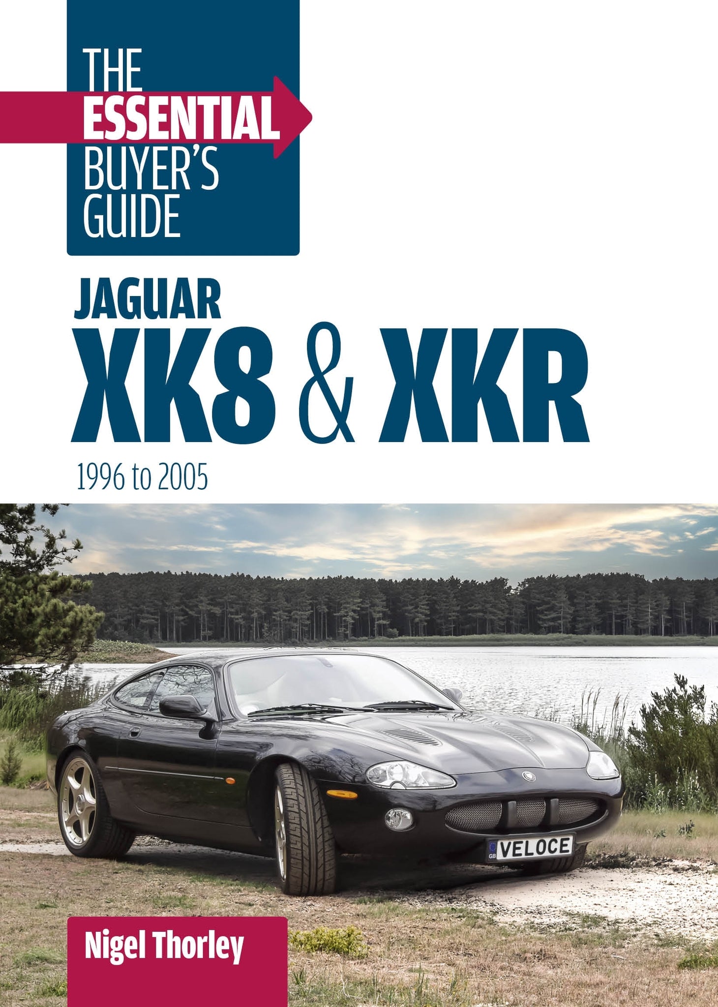 Jaguar XK8 & XKR: The Essential Buyer's Guide