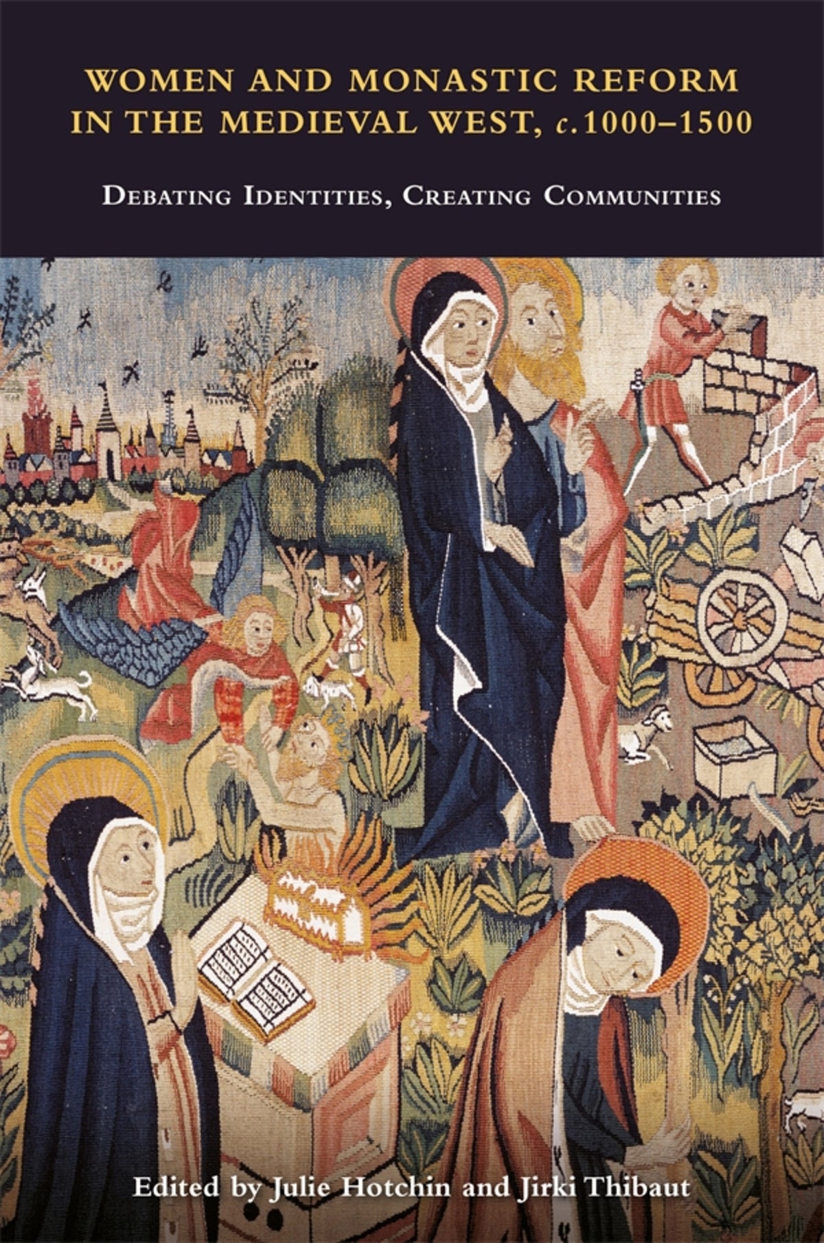 Cover image for Women and Monastic Reform in the Medieval West, c. 1000 – 1500 ISBN 9781837652846