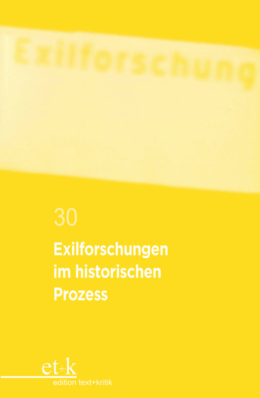 Exilforschungen im historischen Prozess