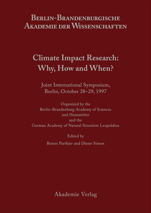 Climate Impact Research: Why, How and When?
