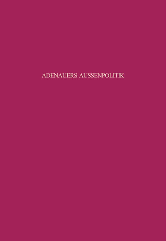 Adenauers Außenpolitik gegenüber den Siegermächten 1954