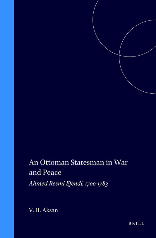 An Ottoman Statesman in War and Peace