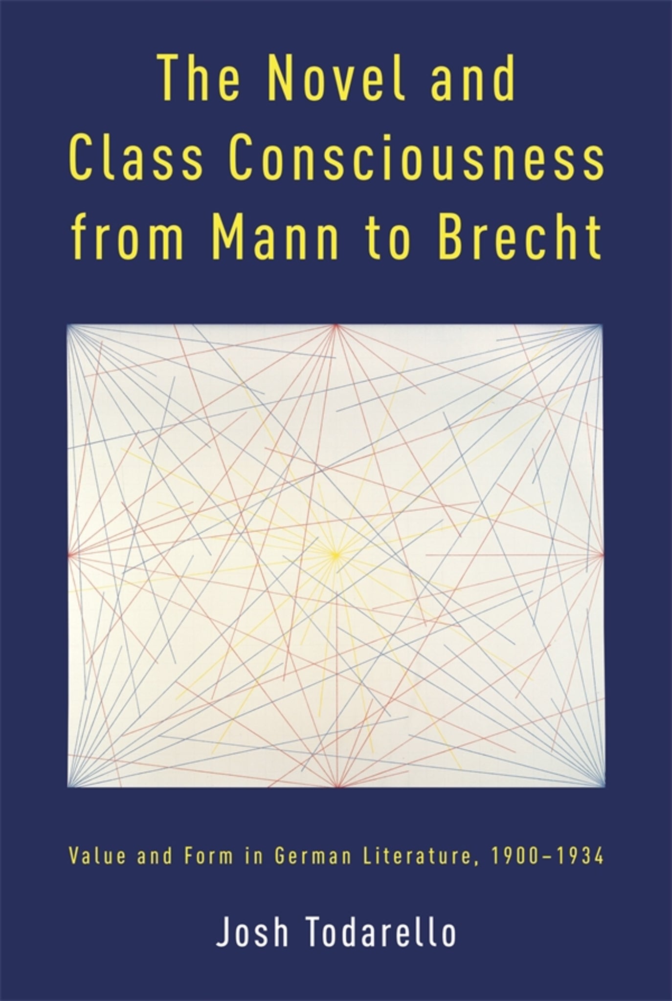 The Novel and Class Consciousness from Mann to Brecht