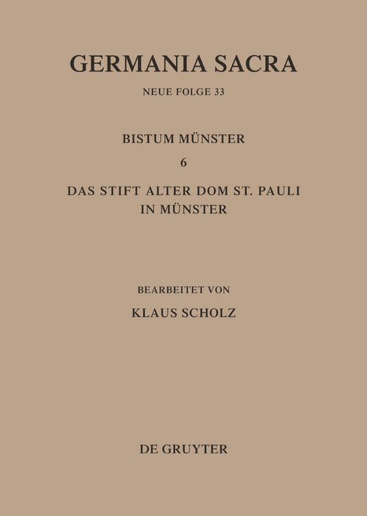 Die Bistümer der Kirchenprovinz Köln. Das Bistum Münster 6. Das Stift Alter Dom St. Pauli in Münster