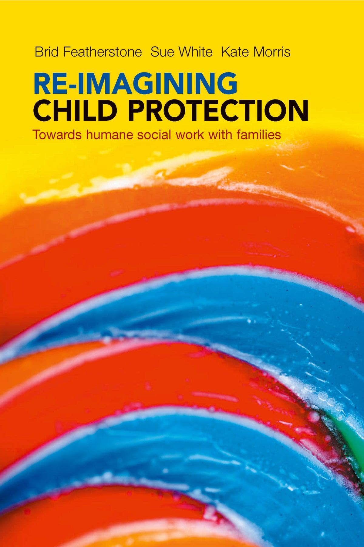 Cover image for Re-imagining Child Protection ISBN 9781447308010