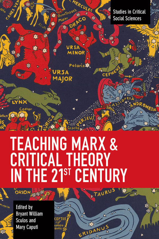 Teaching Marx & Critical Theory in the 21st Century