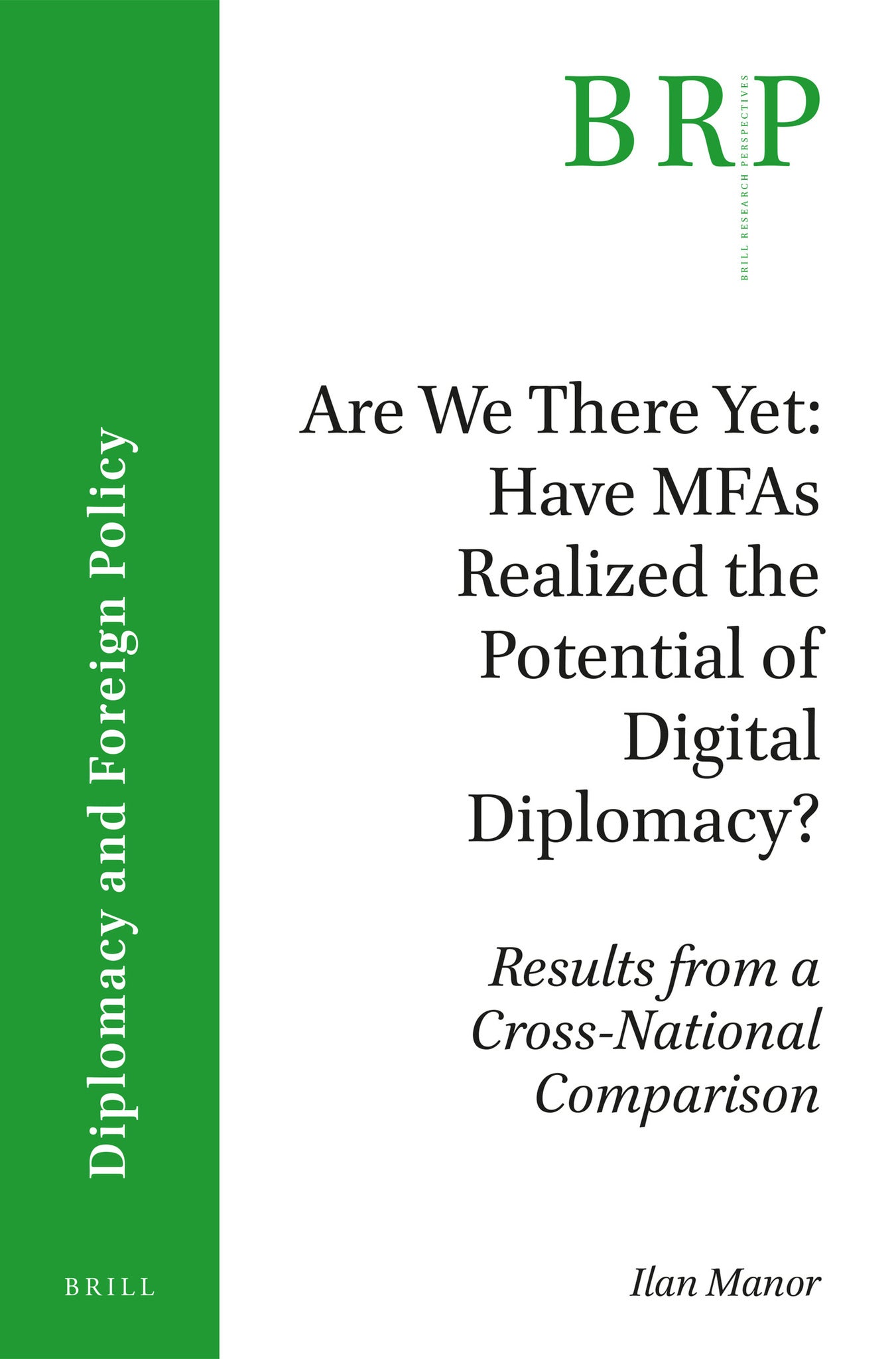 Are We There Yet: Have MFAs Realized the Potential of Digital Diplomacy?