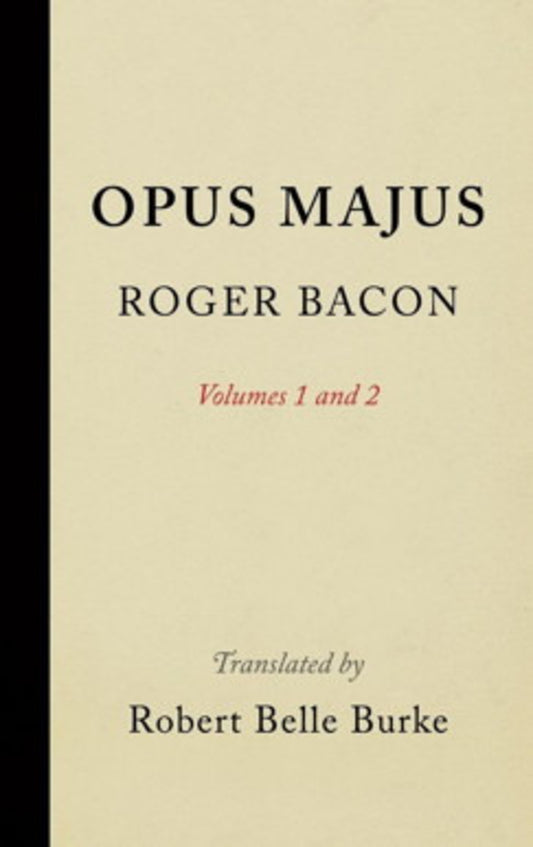 Opus Majus, Volumes 1 and 2