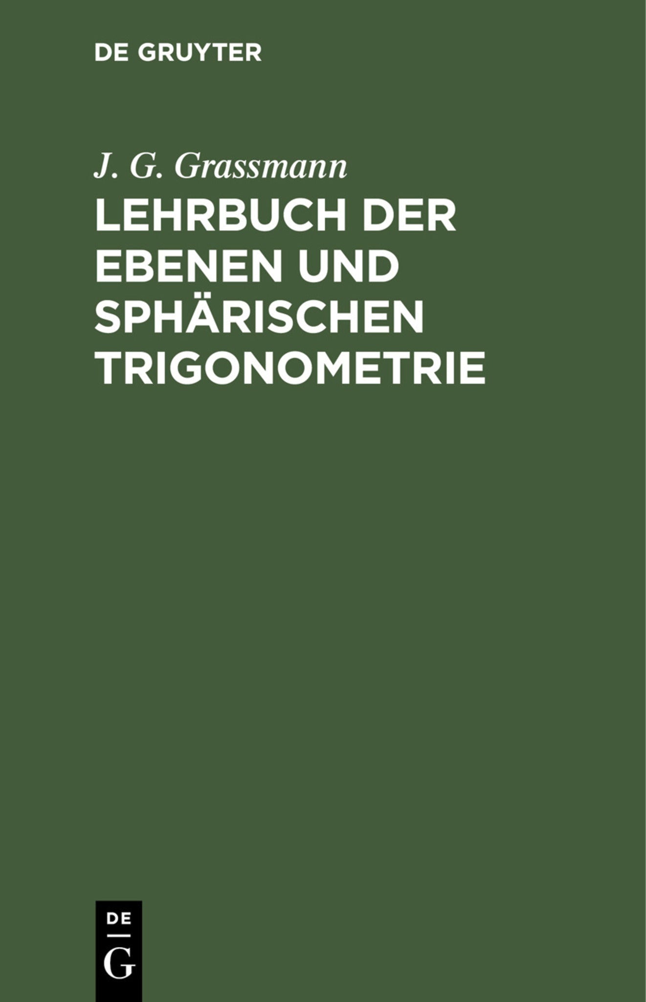 Lehrbuch der ebenen und sphärischen Trigonometrie
