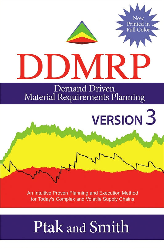 Demand Driven Material Requirements Planning (DDMRP): Version 3