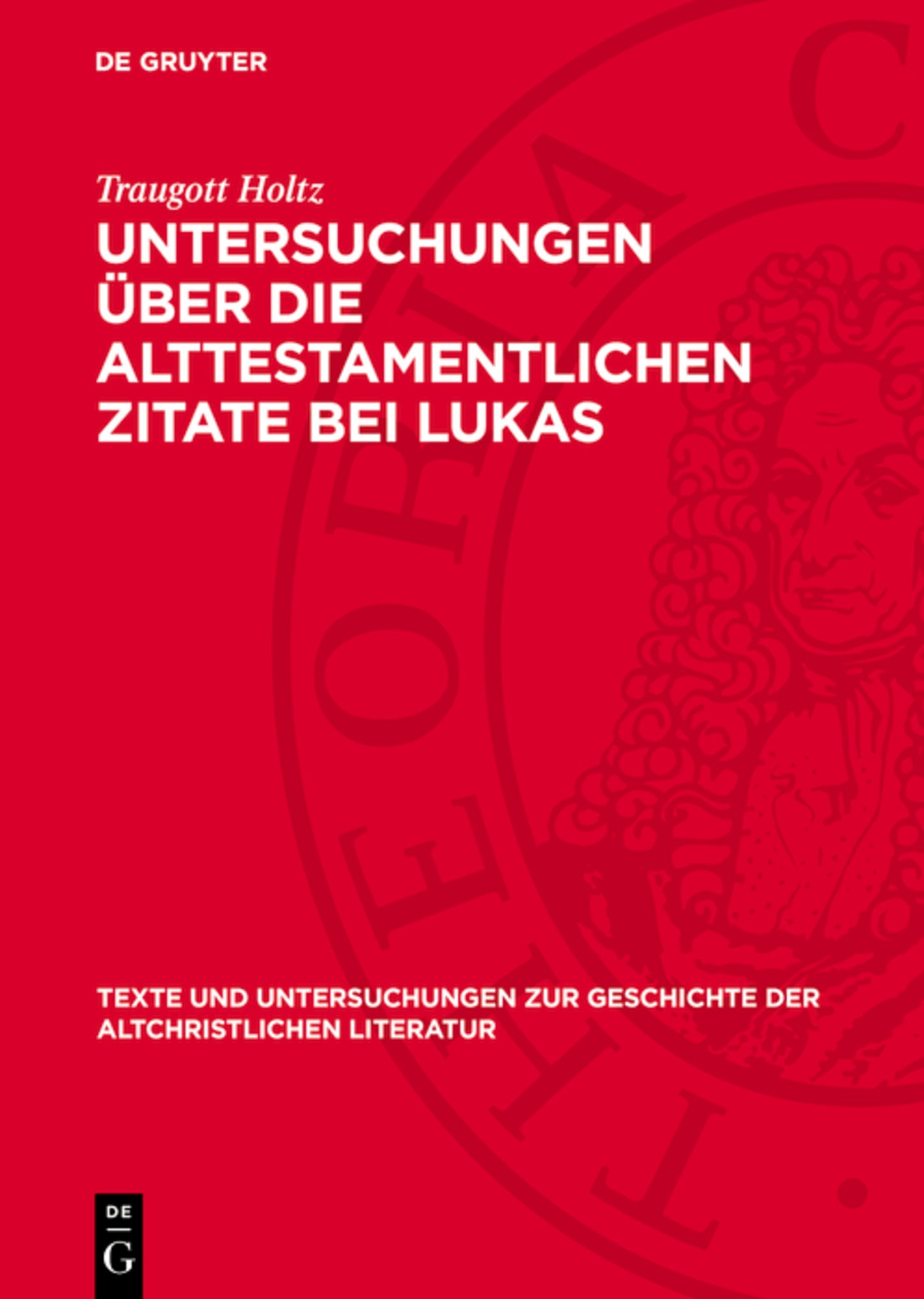 Untersuchungen über die alttestamentlichen Zitate bei Lukas
