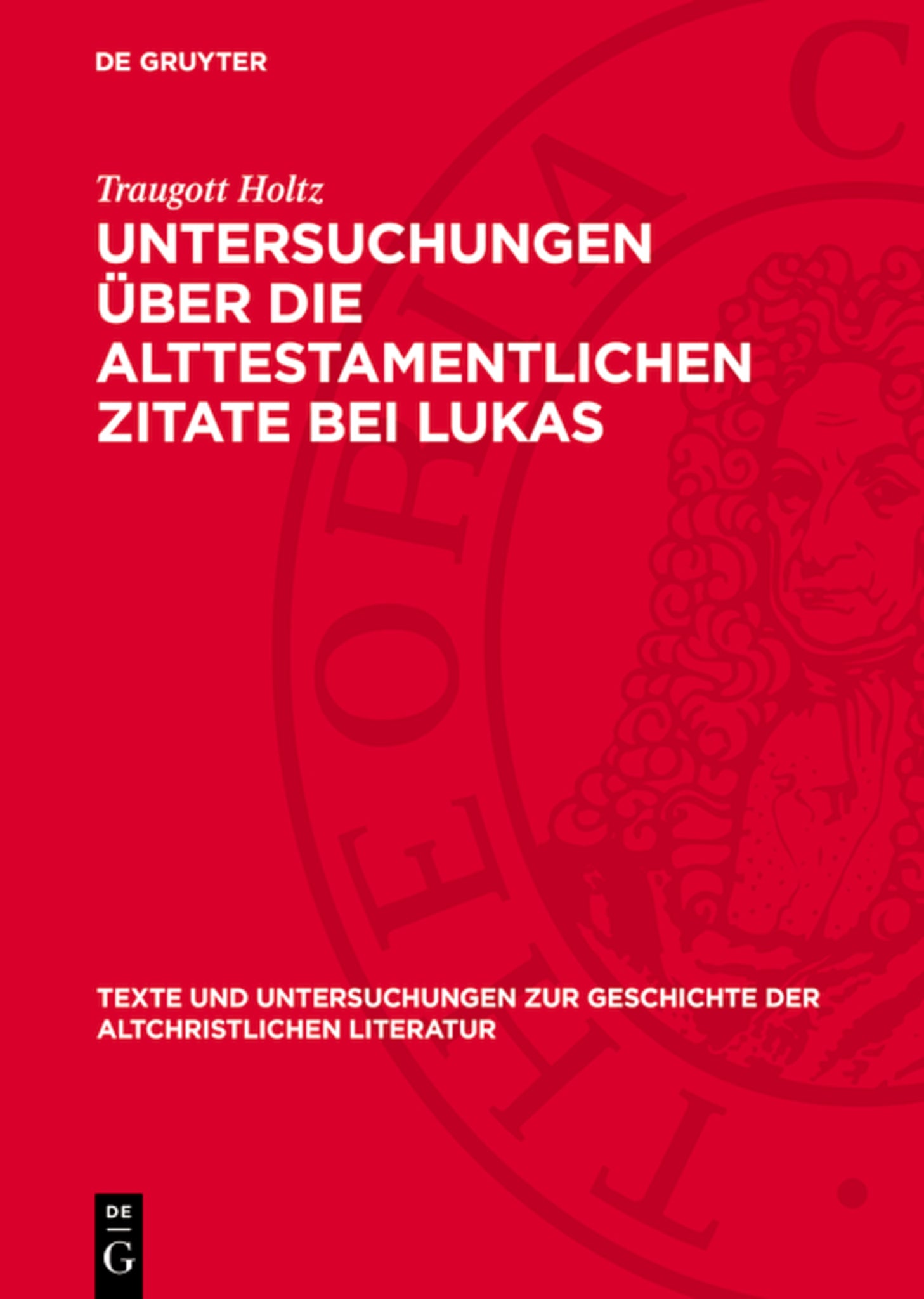 Untersuchungen über die alttestamentlichen Zitate bei Lukas