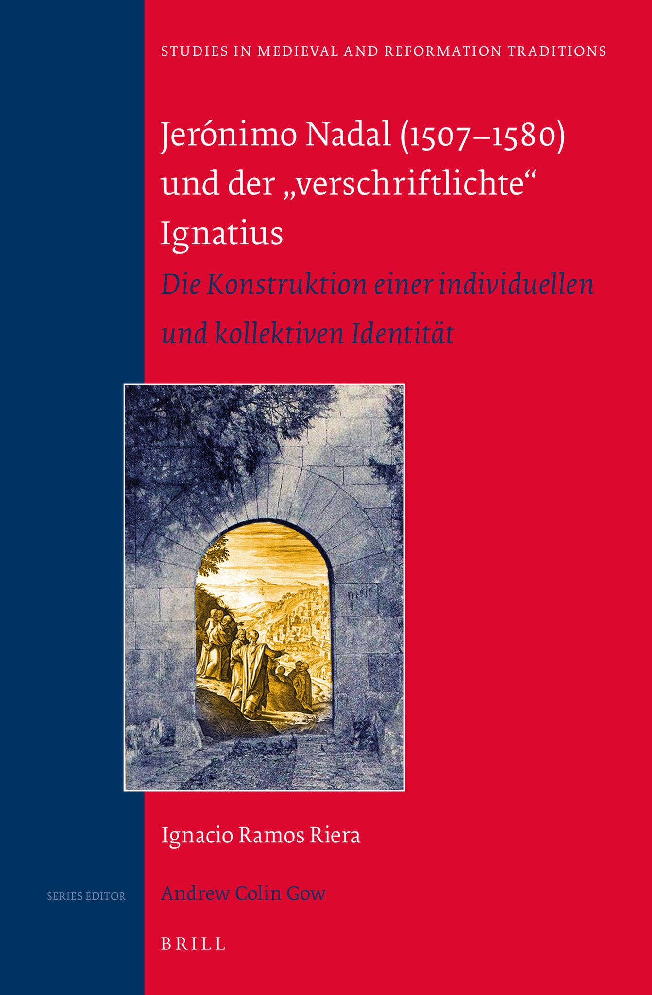 Jerónimo Nadal (1507-1580) und der „verschriftlichte“ Ignatius