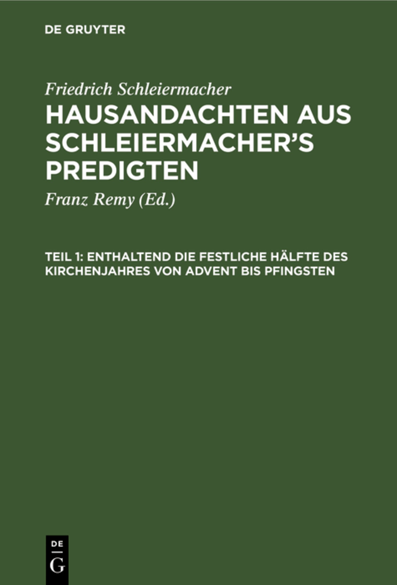Enthaltend die festliche Hälfte des Kirchenjahres von Advent bis Pfingsten