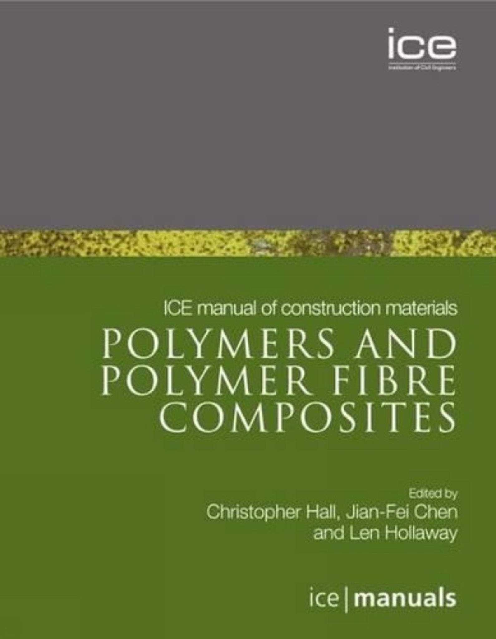 ICE Manual of Construction Materials:Polymers and Polymer Fibre Composites