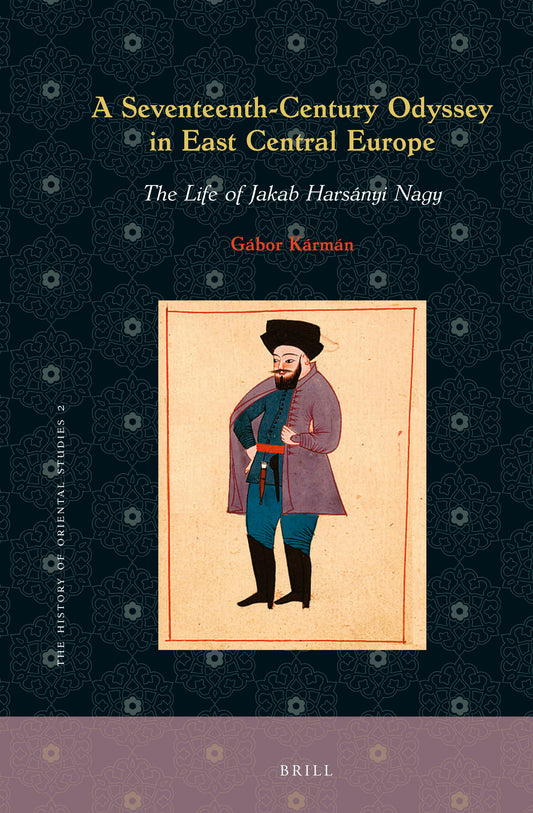 A Seventeenth-Century Odyssey in East Central Europe