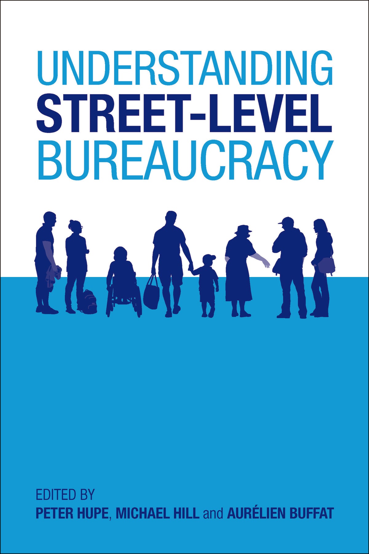 Cover image for Understanding Street-Level Bureaucracy ISBN 9781447313267