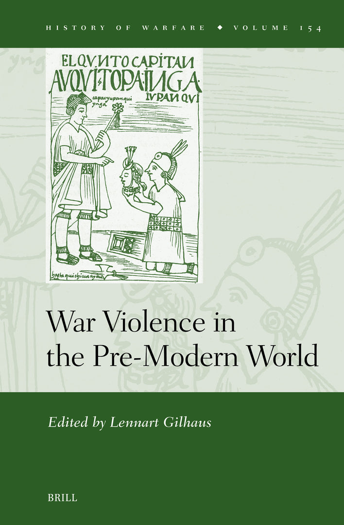 Cover image for War Violence in the Pre-Modern World ISBN 9789004726277