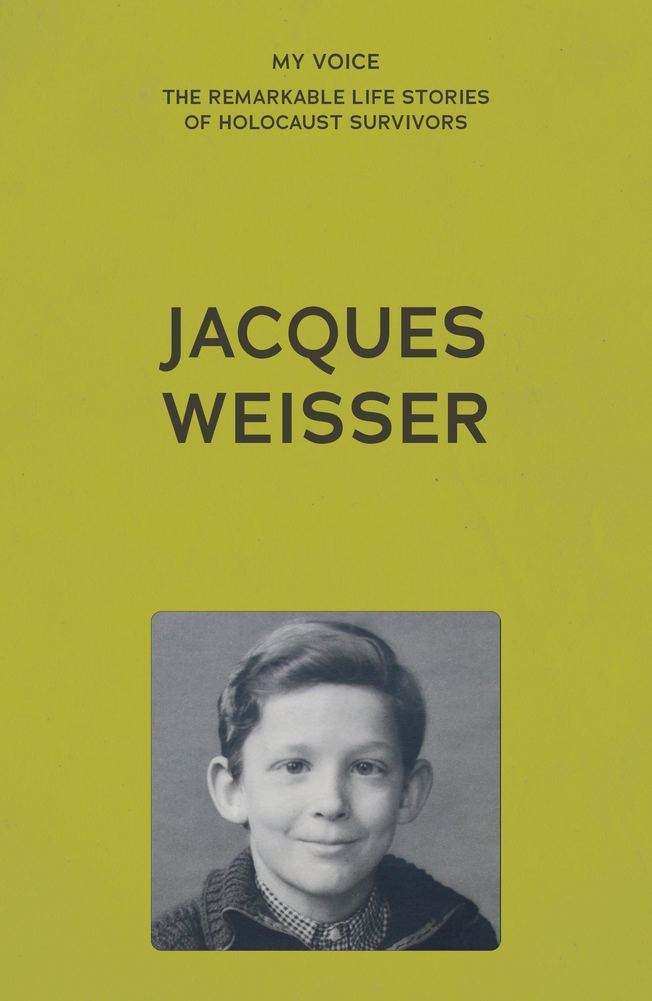 My Voice: Jacques Weisser