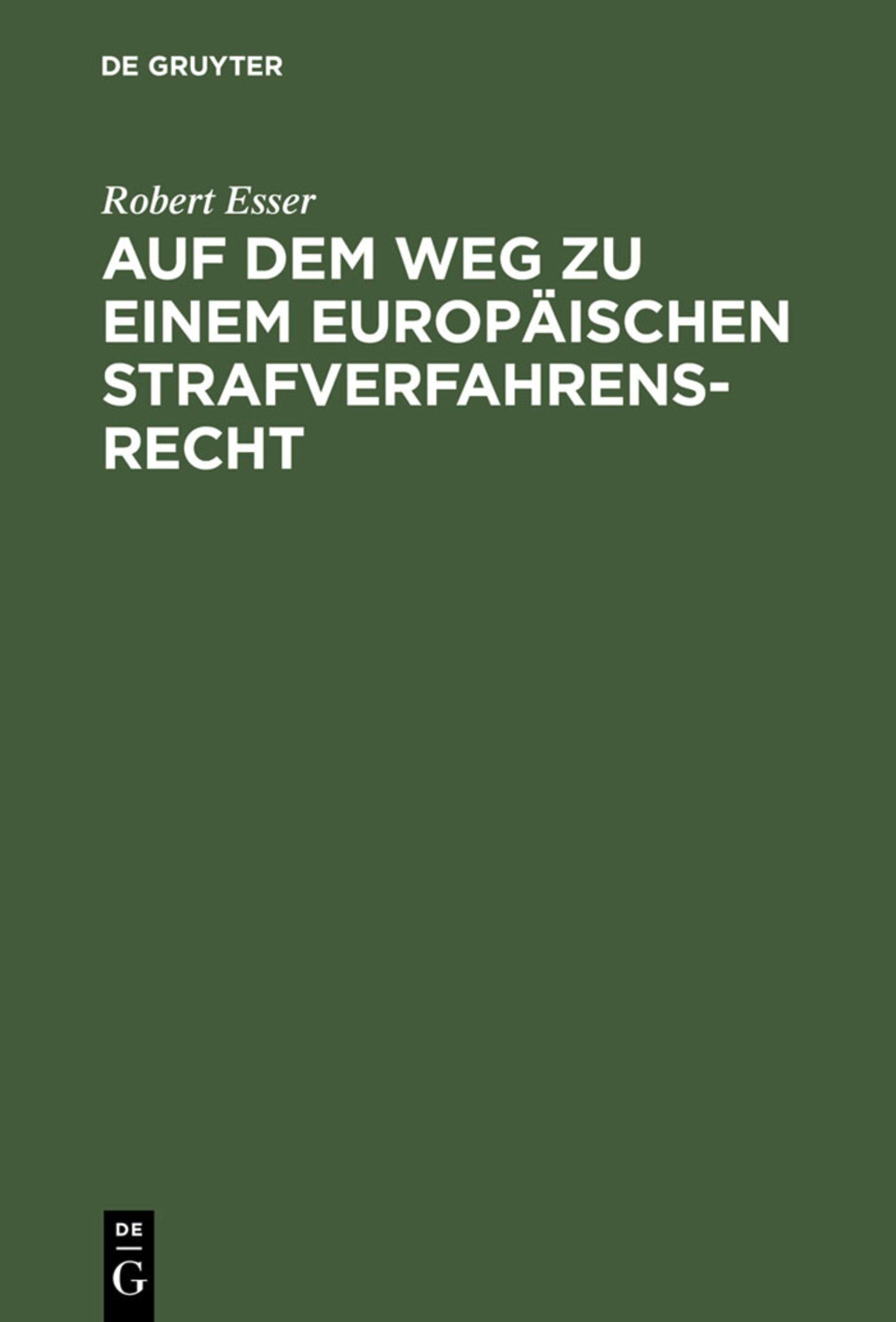 Auf dem Weg zu einem europäischen Strafverfahrensrecht