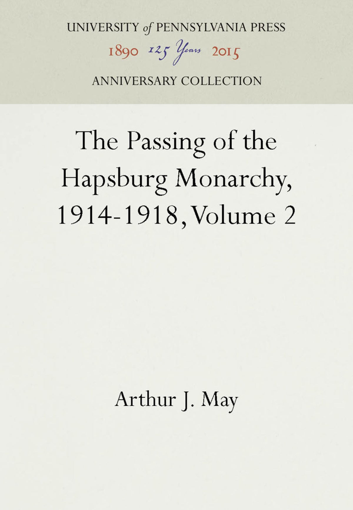 Cover image for The Passing of the Hapsburg Monarchy, 1914-1918, Volume 2 ISBN 9781512807530