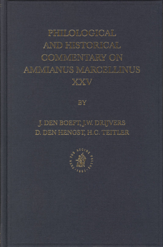 Philological and Historical Commentary on Ammianus Marcellinus XXV