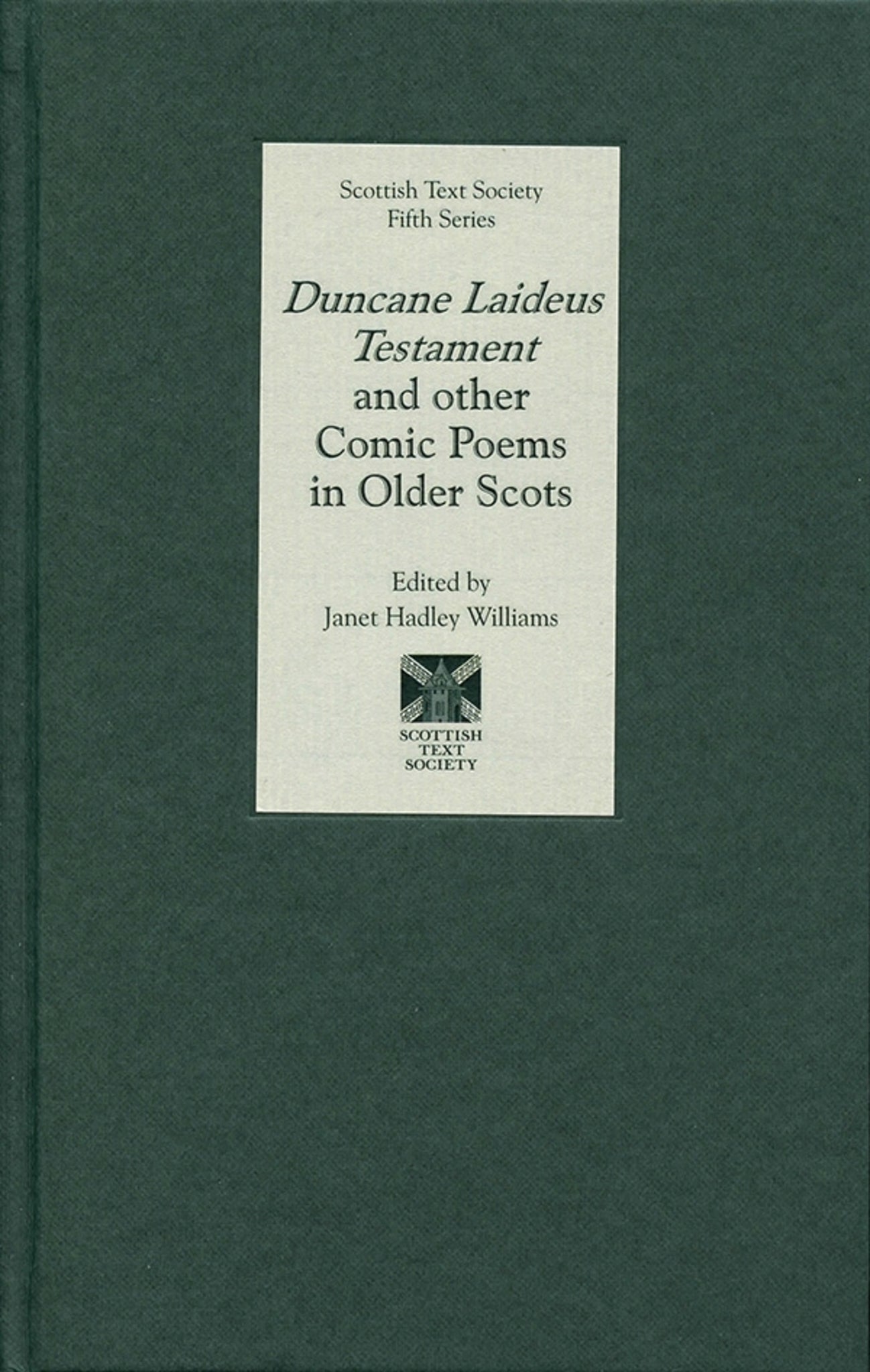 Cover image for Duncane Laideus Testament and other Comic Poems in Older Scots ISBN 9781897976388