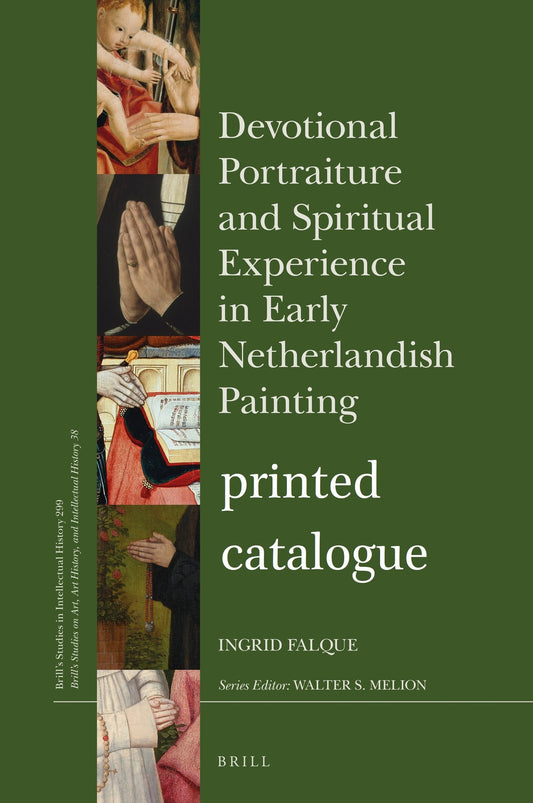 Devotional Portraiture and Spiritual Experience in Early Netherlandish Painting catalogue