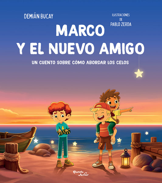 Marco y el nuevo amigo:Un cuento sobre cómo abordar los celos / Marco and the New Friend: A Short Story About How to Deal with Jealousy