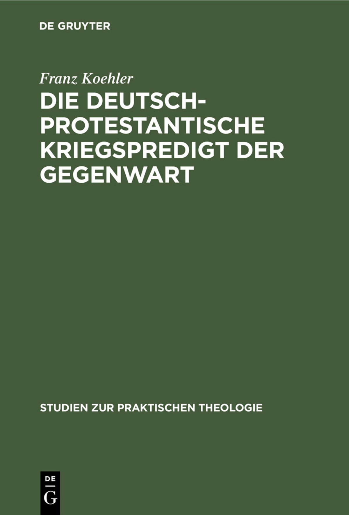 Die deutsch-protestantische Kriegspredigt der Gegenwart