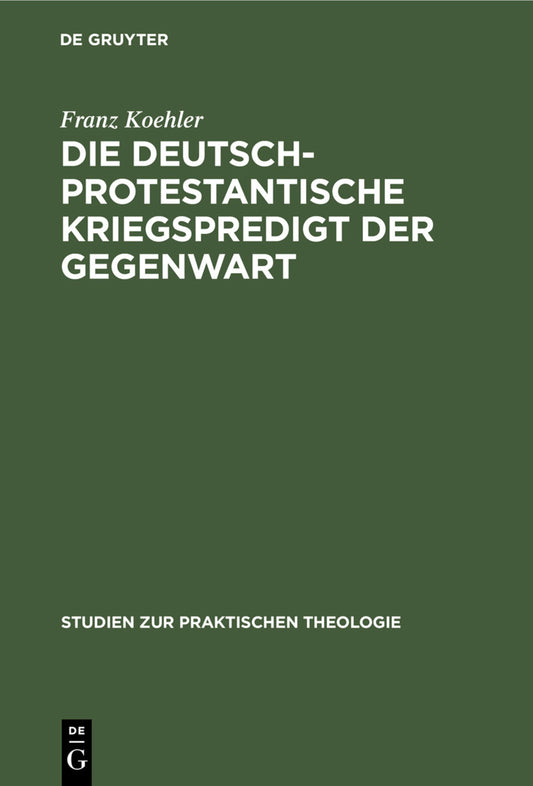 Die deutsch-protestantische Kriegspredigt der Gegenwart