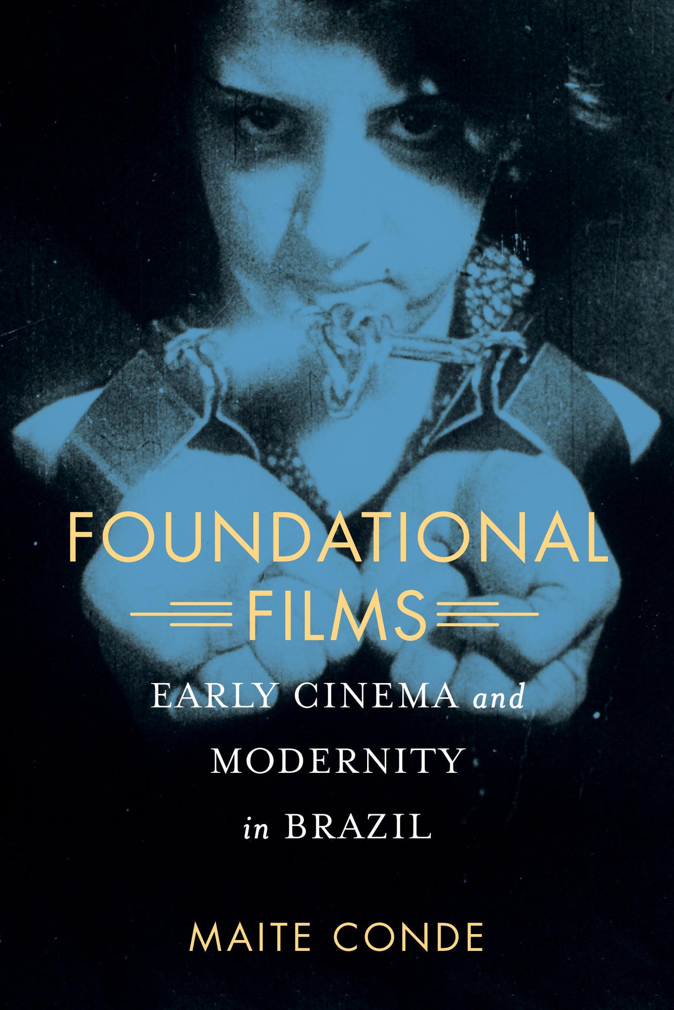 Cover image for Foundational Films ISBN 9780520964884