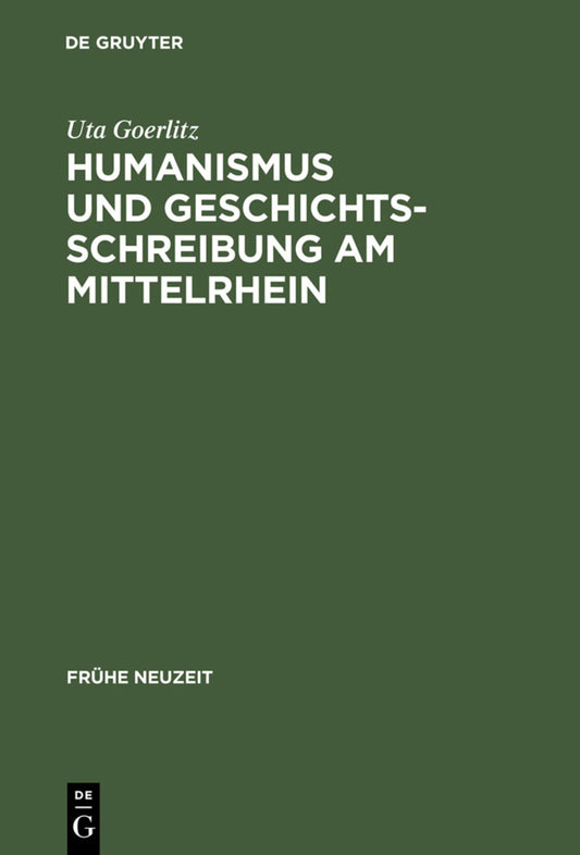 Humanismus und Geschichtsschreibung am Mittelrhein