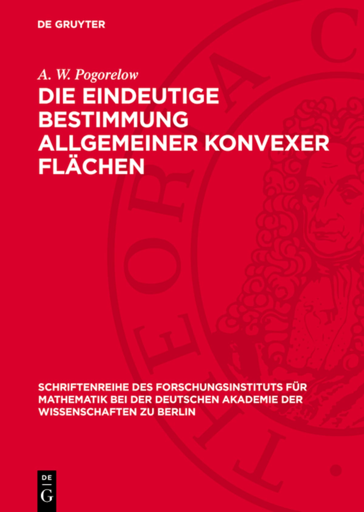 Die eindeutige Bestimmung allgemeiner konvexer Flächen