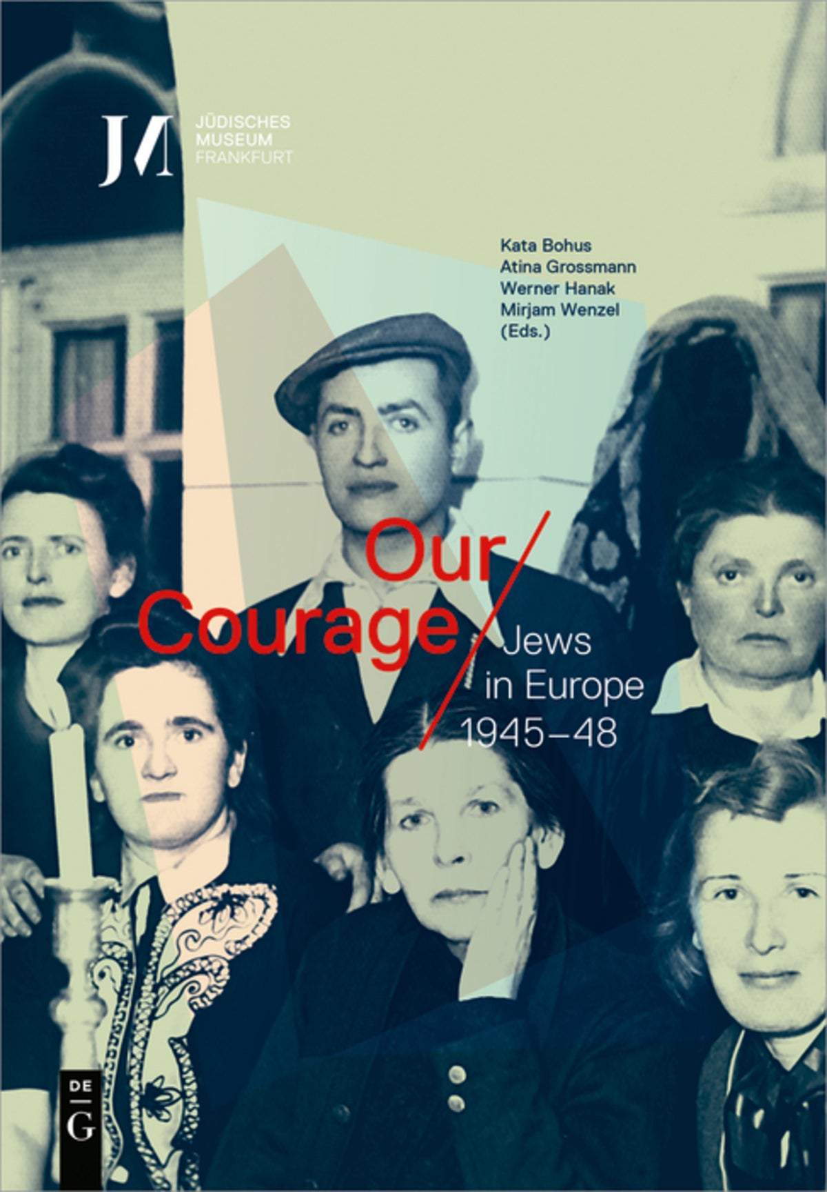 Cover image for Our Courage – Jews in Europe 1945–48 ISBN 9783110649208