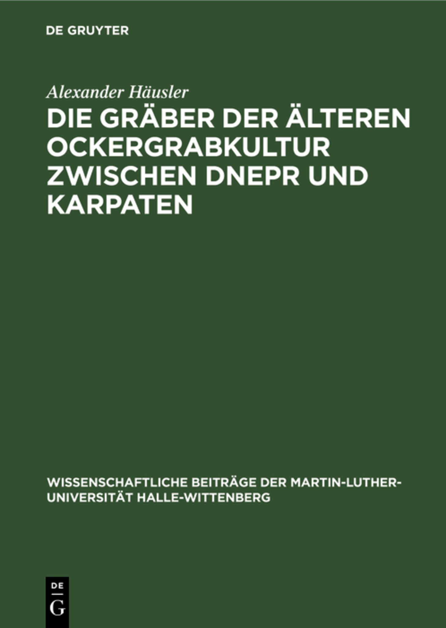 Die Gräber der älteren Ockergrabkultur zwischen Dnepr und Karpaten
