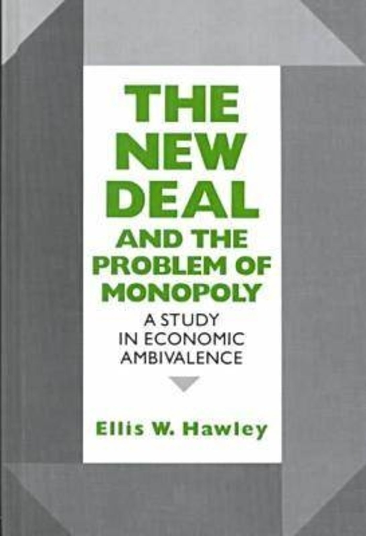 The New Deal and the Problem of Monopoly