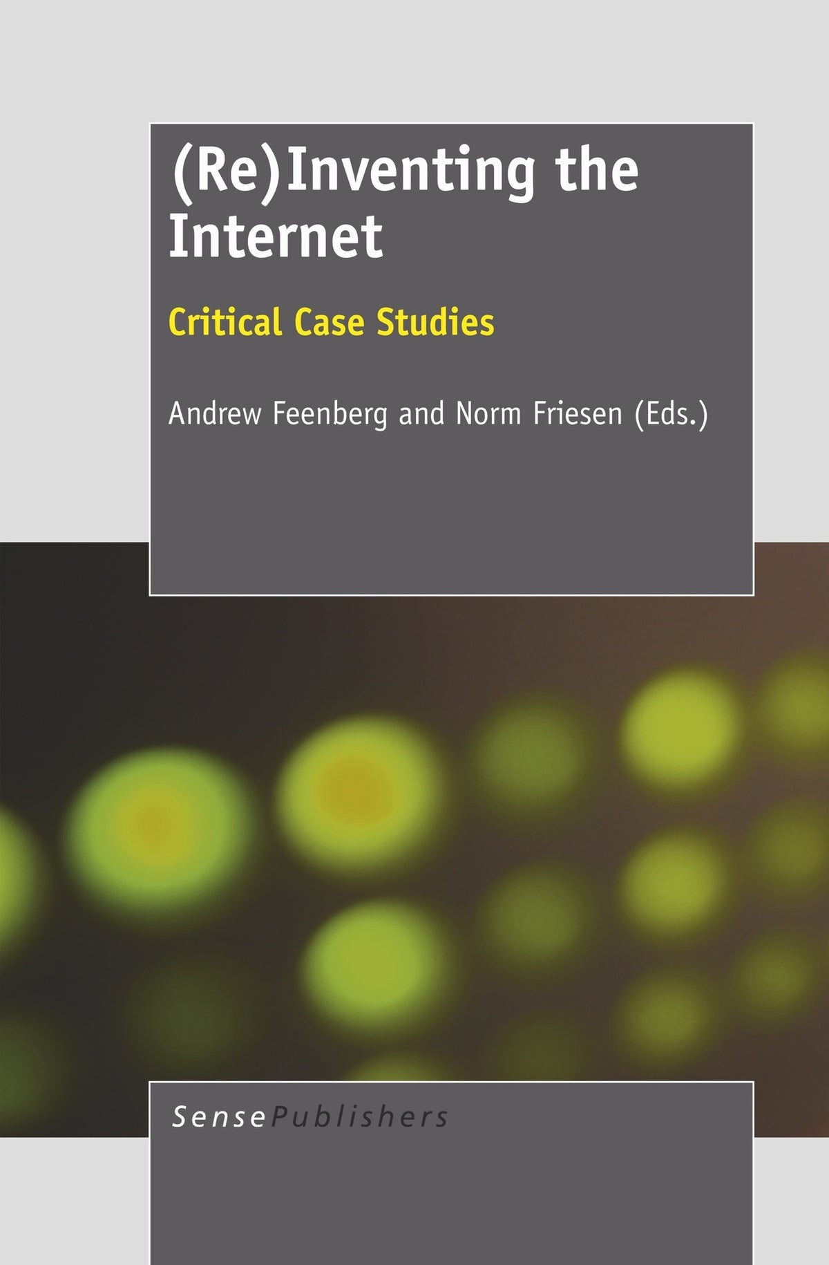 Cover image for (Re)Inventing the Internet ISBN 9789460917325