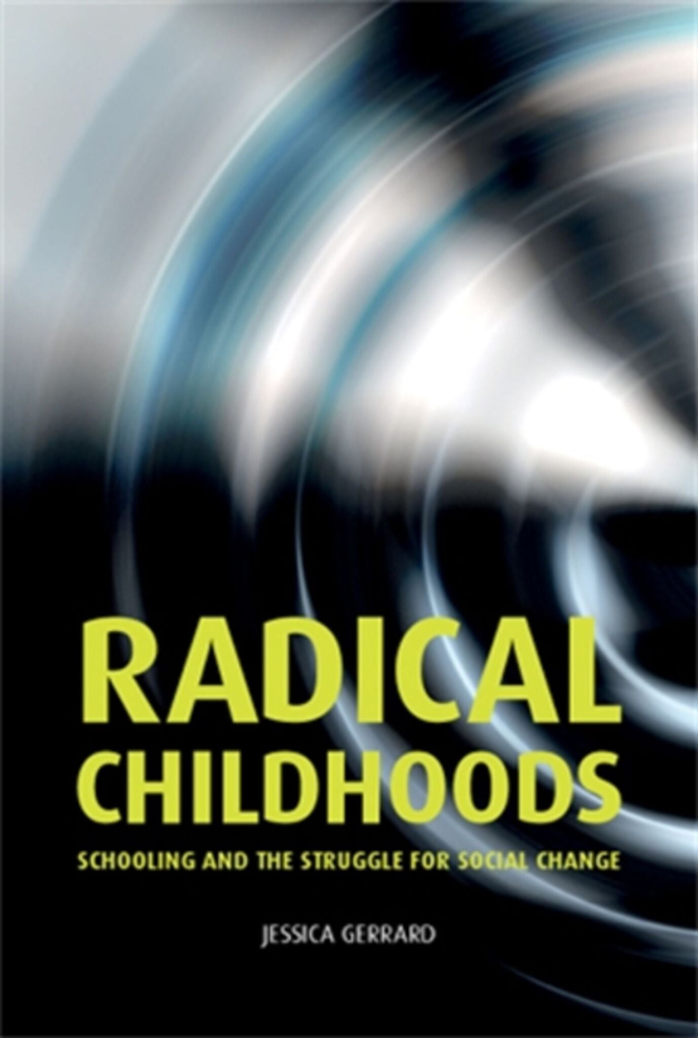 Radical childhoods