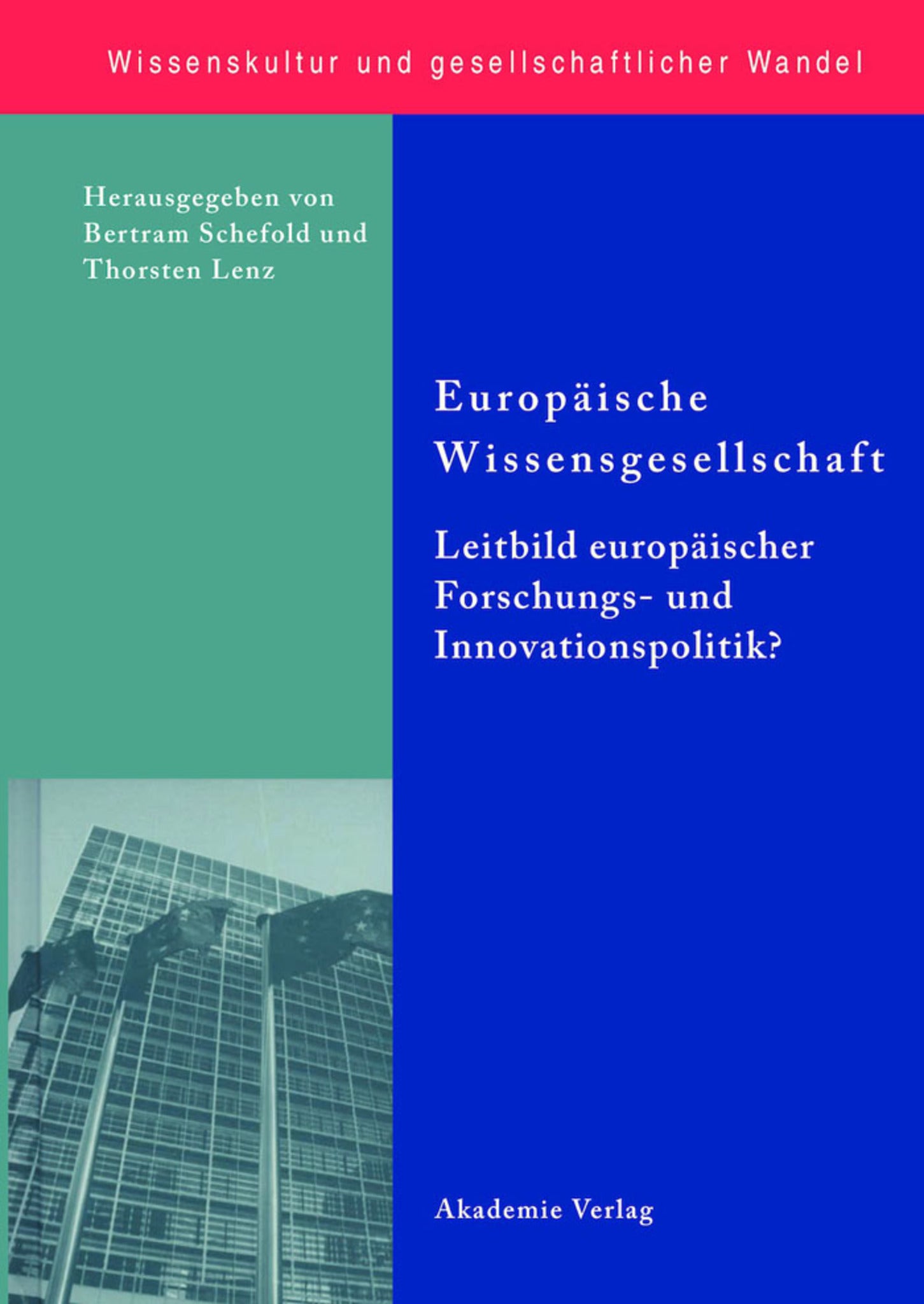 Europäische Wissensgesellschaft - Leitbild europäischer Forschungs- und Innovationspolitik?