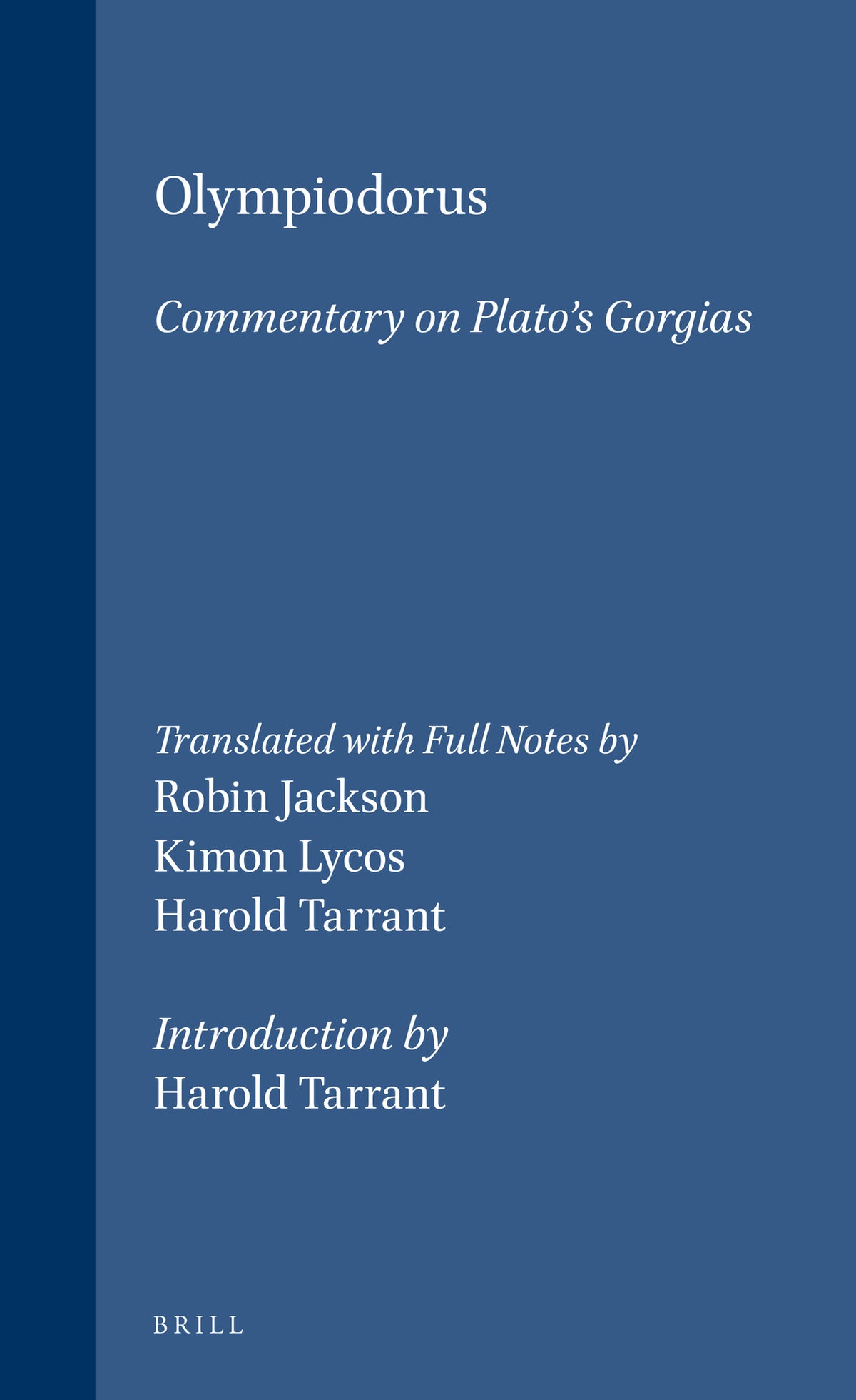 Olympiodorus: Commentary on Platos Gorgias