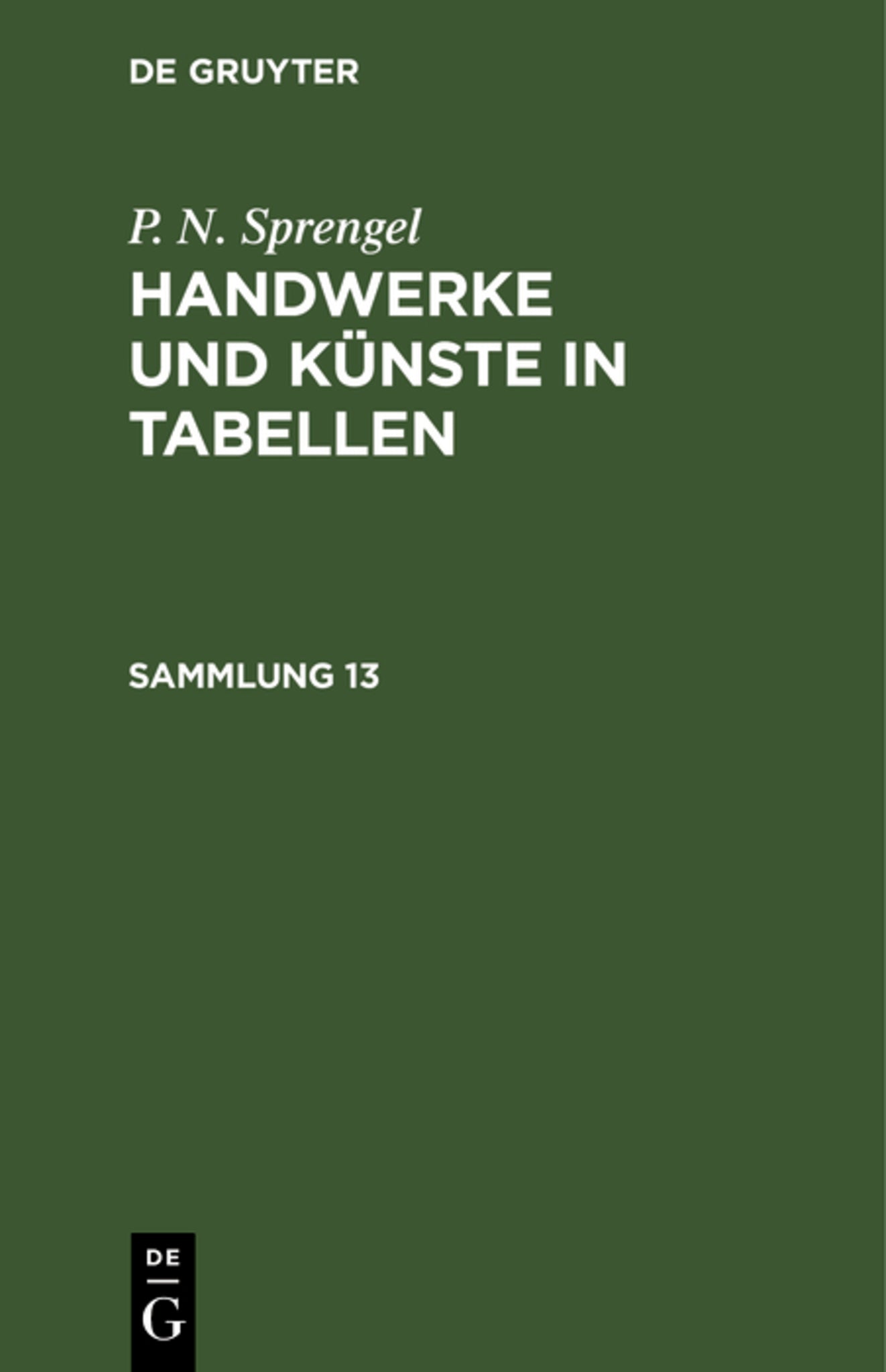 P. N. Sprengel: Handwerke und Künste in Tabellen. Sammlung 13